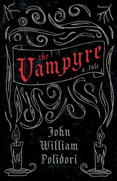 The Vampyre (Fantasy and Horror Classics)(Kobo/電子書)