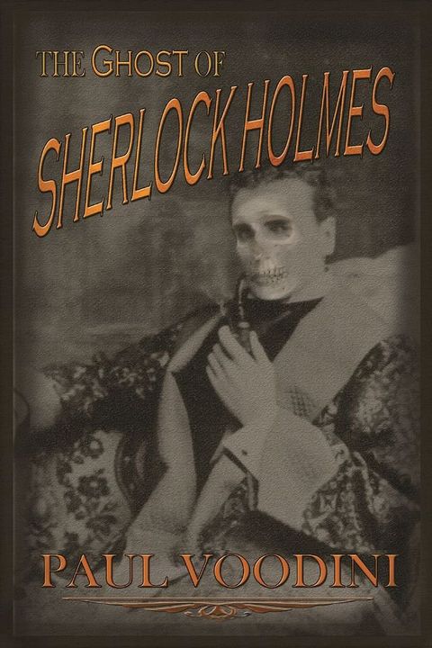 The Ghost of Sherlock Holmes(Kobo/電子書)