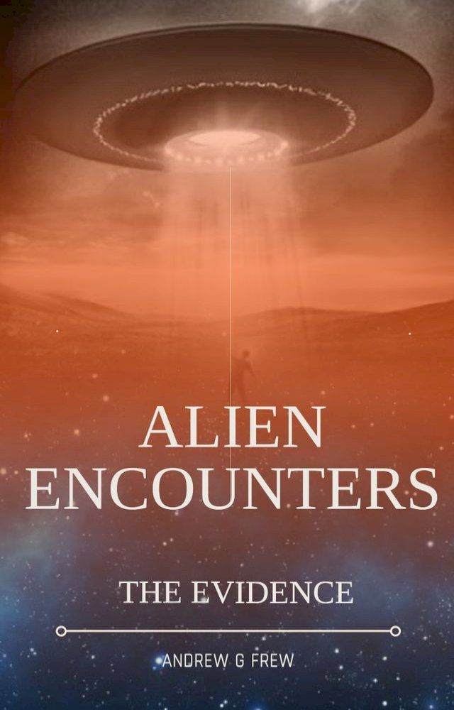  ALIEN ENCOUNTERS(Kobo/電子書)