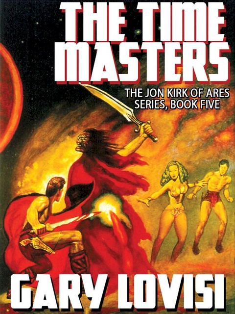 The Time Masters: Jon Kirk of Ares, Book 5(Kobo/電子書)