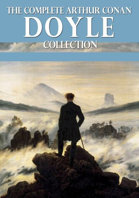 The Complete Arthur Conan Doyle Collection(Kobo/電子書)