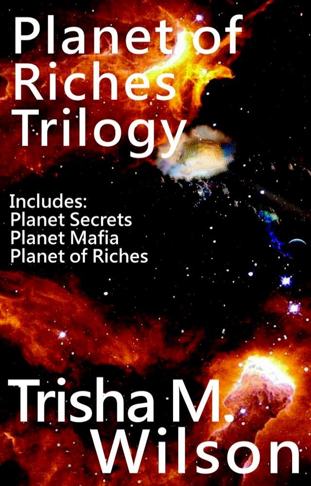  Planet of Riches Trilogy (Contains: Planet Secrets, Planet Mafia, and Planet of Riches)(Kobo/電子書)