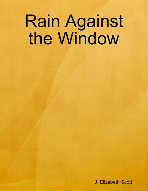 Rain Against the Window(Kobo/電子書)