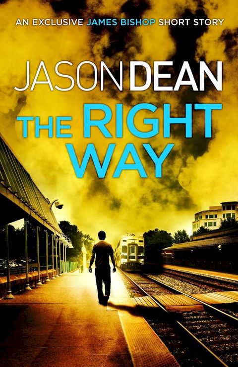 The Right Way (A James Bishop short story)(Kobo/電子書)