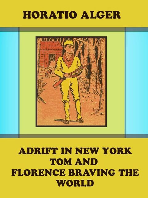 Adrift in New York: Tom and Florence Braving the World(Kobo/電子書)