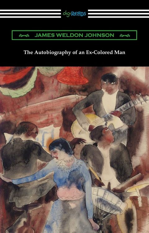 The Autobiography of an Ex-Colored Man(Kobo/電子書)