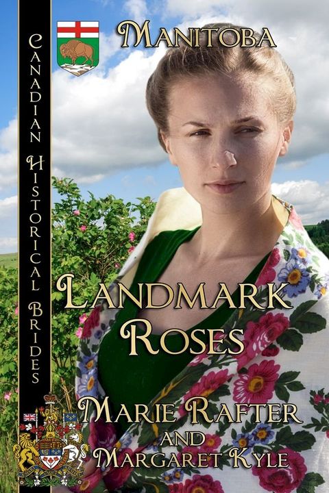 Landmark Roses, Canadian Historical Brides Manitoba(Kobo/電子書)