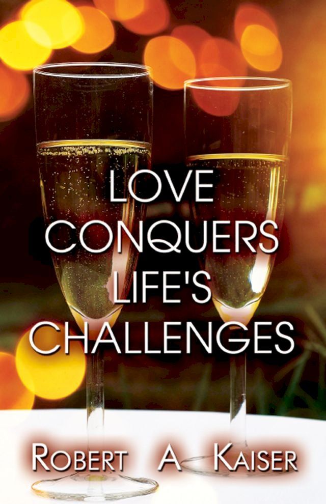  Love Conquers Life's Challenges(Kobo/電子書)