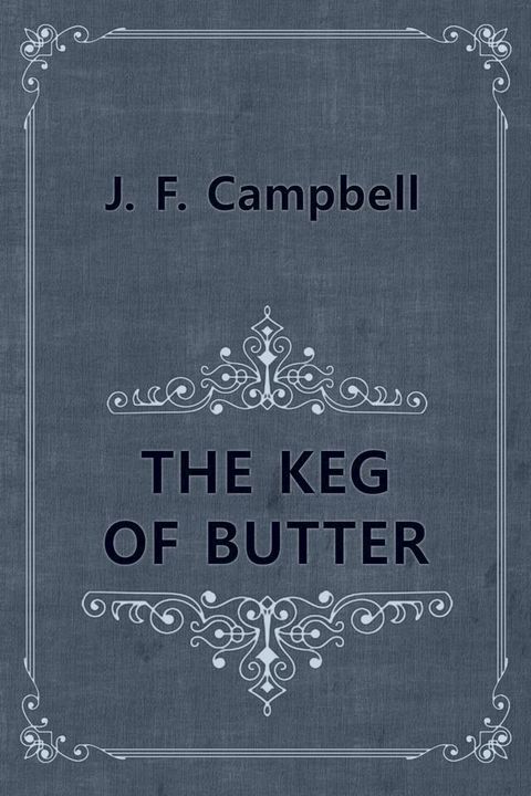 THE KEG OF BUTTER(Kobo/電子書)