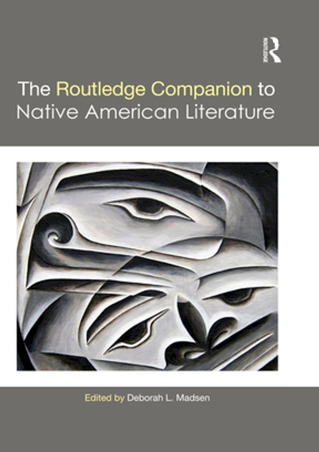  The Routledge Companion to Native American Literature(Kobo/電子書)