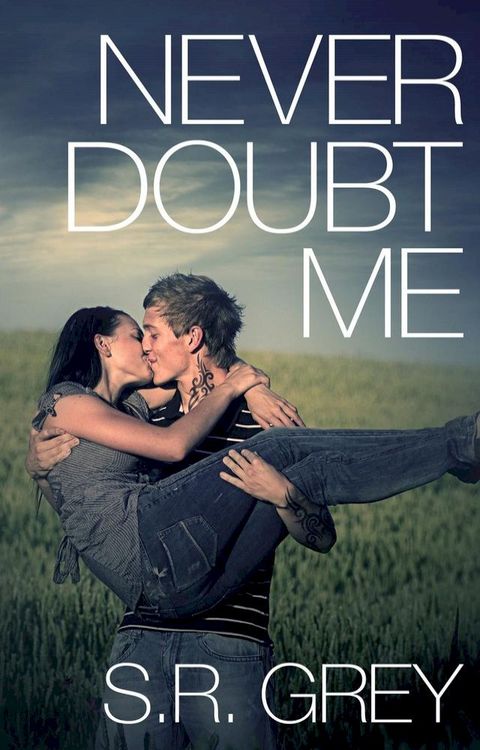 Never Doubt Me(Kobo/電子書)