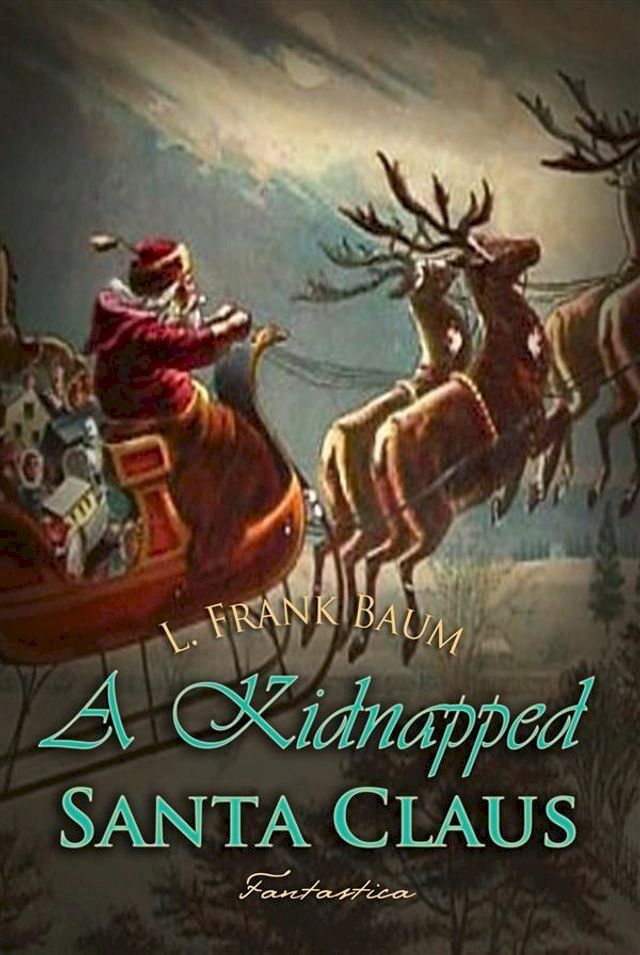  A Kidnapped Santa Claus(Kobo/電子書)