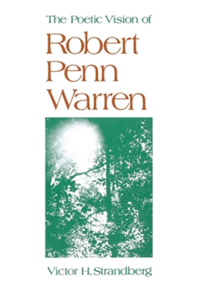  The Poetic Vision of Robert Penn Warren(Kobo/電子書)