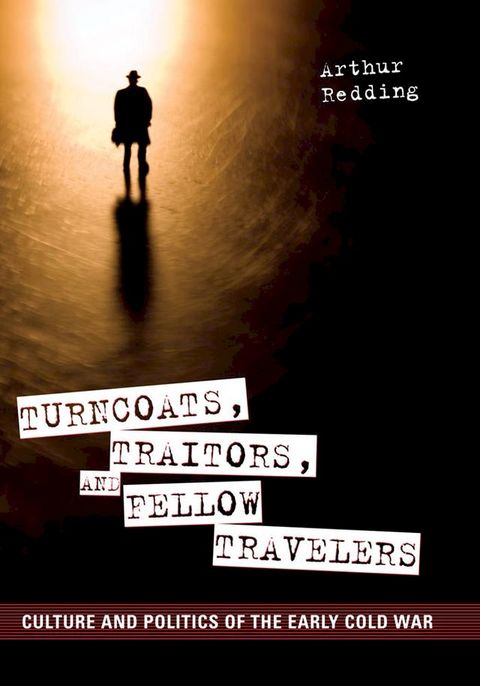 Turncoats, Traitors, and Fellow Travelers(Kobo/電子書)