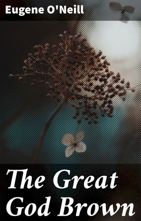 The Great God Brown(Kobo/電子書)