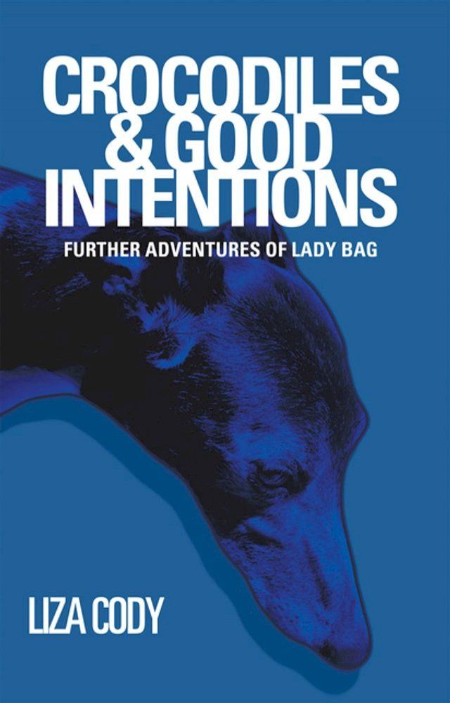  Crocodiles & Good Intentions(Kobo/電子書)