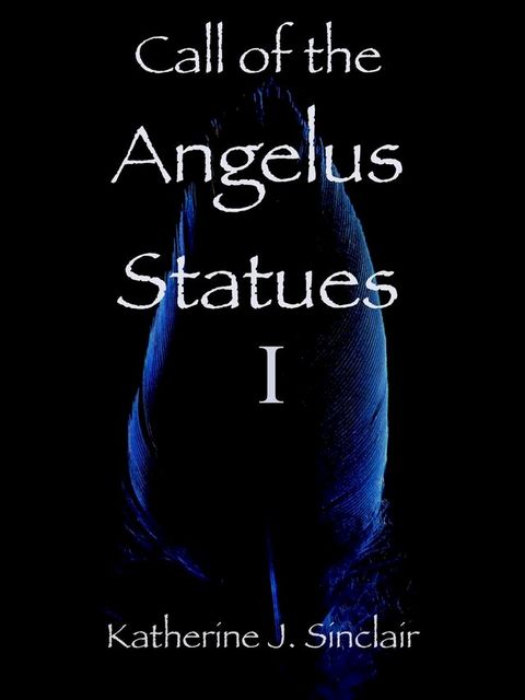 Call of the Angelus Statues(Kobo/電子書)