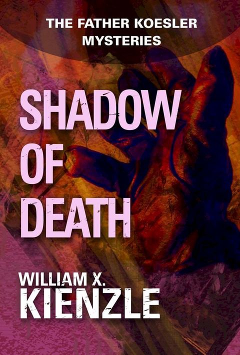 Shadow of Death: The Father Koesler Mysteries: Book 5(Kobo/電子書)