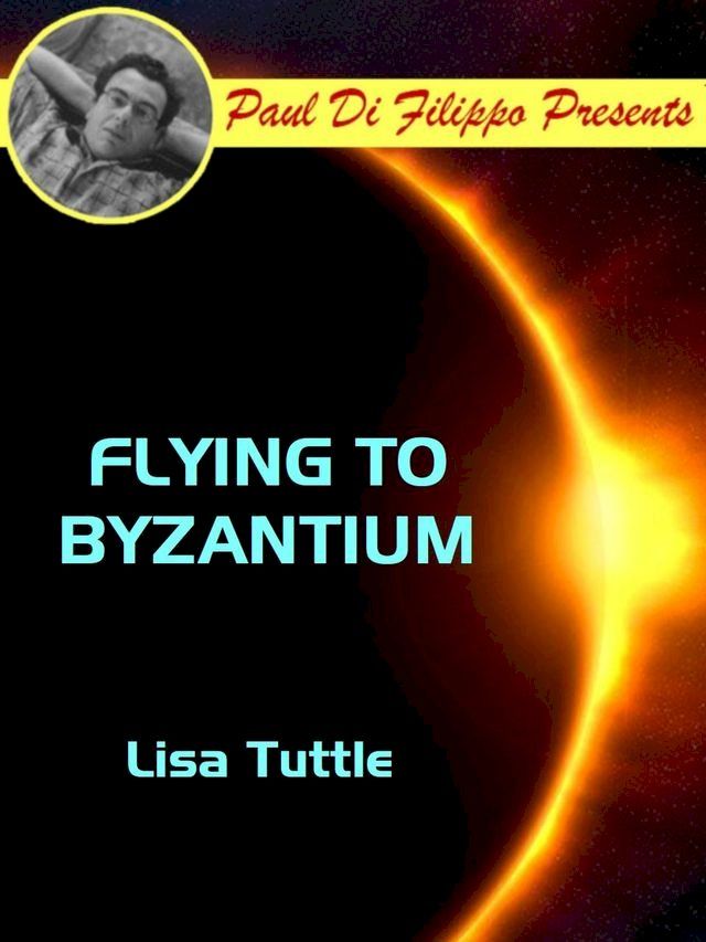  Flying to Byzantium(Kobo/電子書)