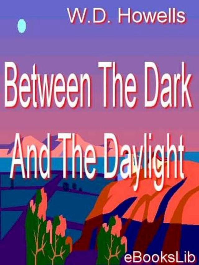  Between The Dark And The Daylight(Kobo/電子書)