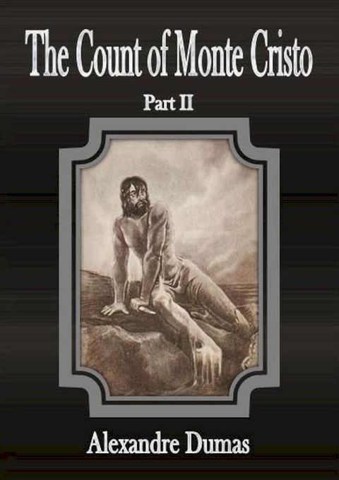 The Count of Monte Cristo: Part II(Kobo/電子書)