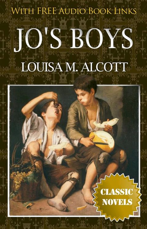 JO'S BOYS Classic Novels: New Illustrated [Free Audio Links](Kobo/電子書)