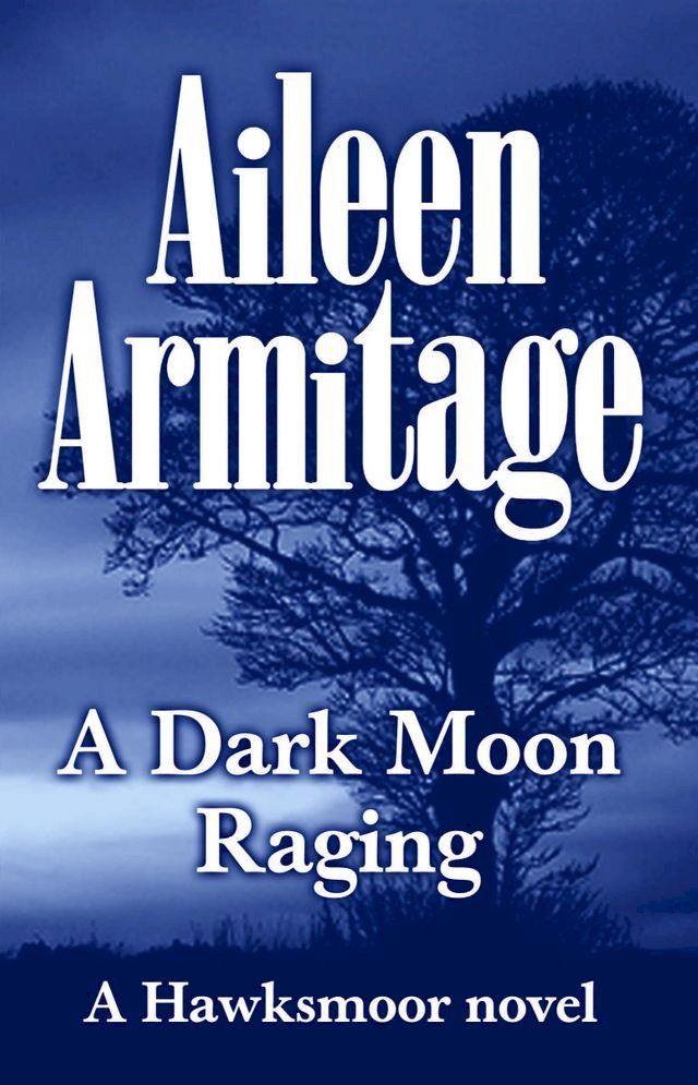  A Dark Moon Raging(Kobo/電子書)