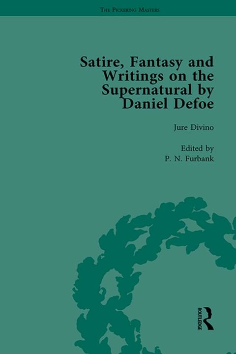 Satire, Fantasy and Writings on the Supernatural by Daniel Defoe, Part I Vol 2(Kobo/電子書)