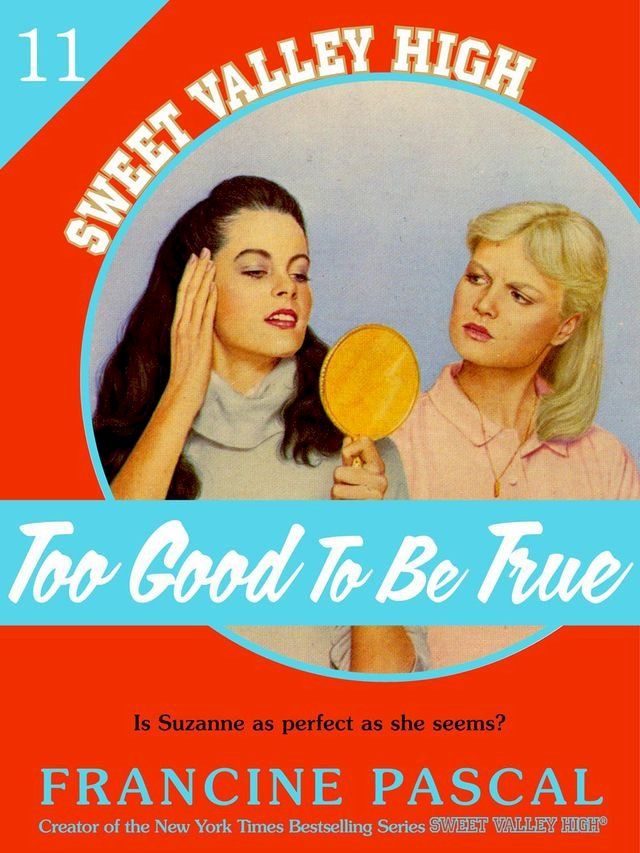  Too Good To Be True (Sweet Valley High #11)(Kobo/電子書)