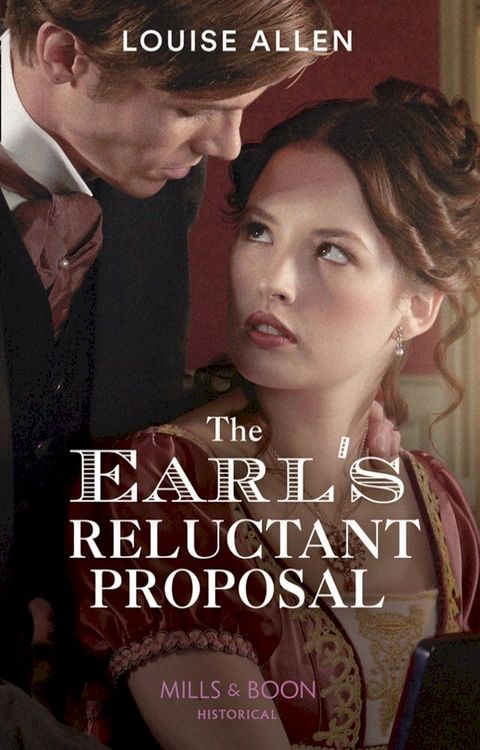 The Earl's Reluctant Proposal (Liberated Ladies, Book 4) (Mills & Boon Historical)(Kobo/電子書)