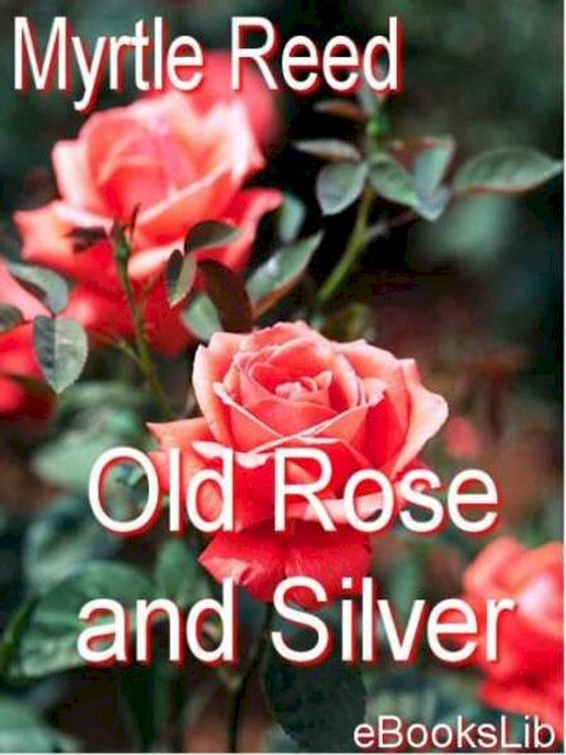  Old Rose and Silver(Kobo/電子書)