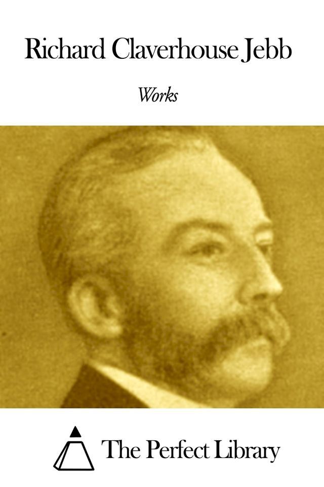  Works of Richard Claverhouse Jebb(Kobo/電子書)