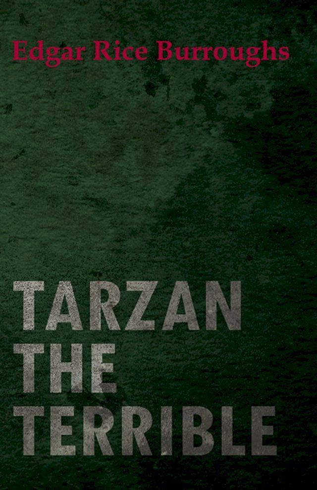  Tarzan the Terrible (Read & Co. Classics Edition)(Kobo/電子書)