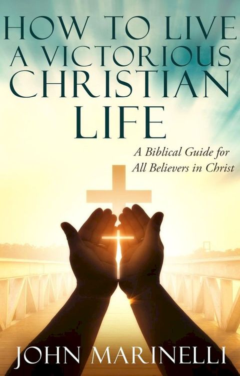 How To Live A Victorious Christian Life(Kobo/電子書)