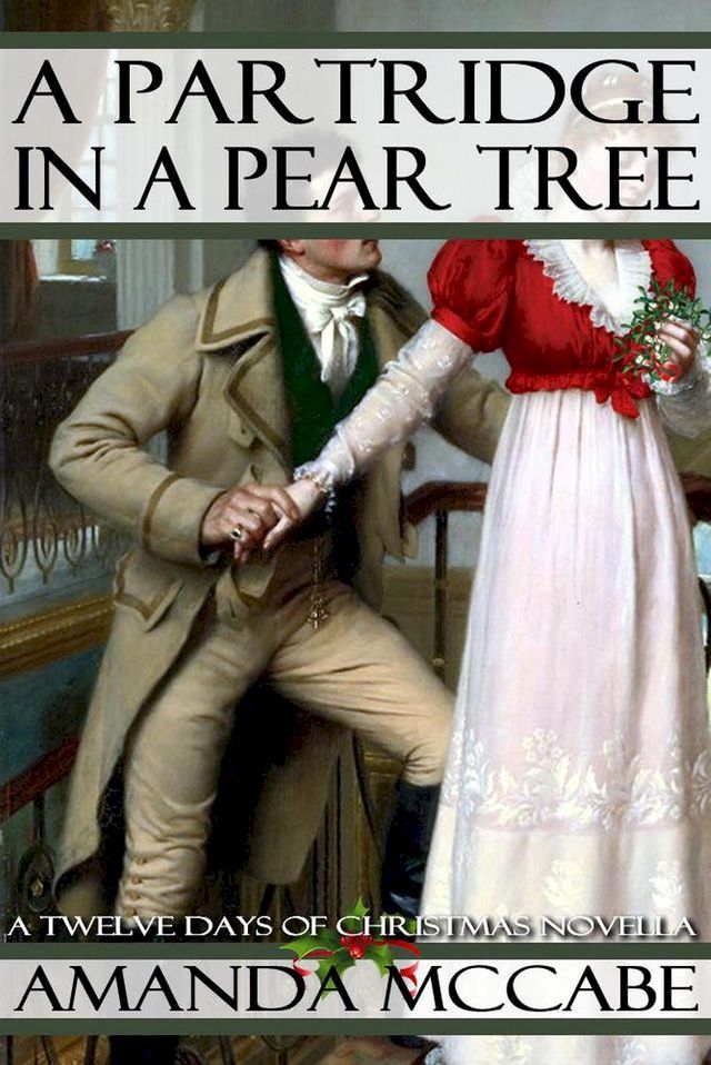  A Partridge in a Pear Tree: A Regency Christmas Novella(Kobo/電子書)