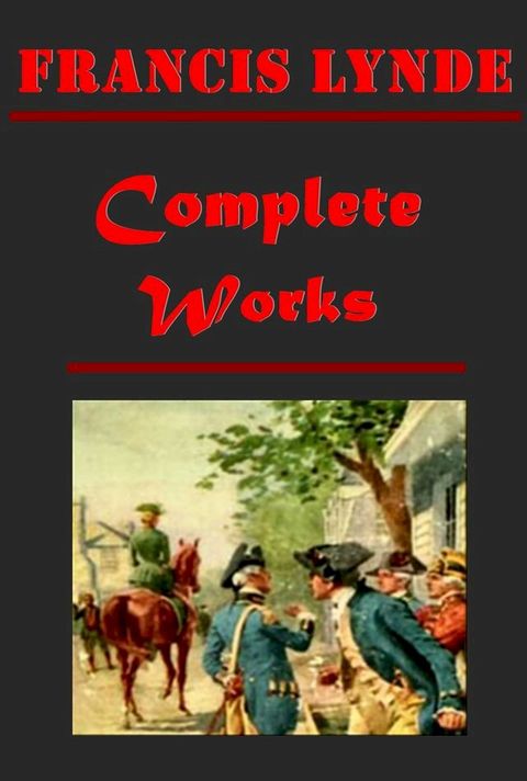 Francis Lynde Complete Western Anthologies (15 in 1)(Kobo/電子書)