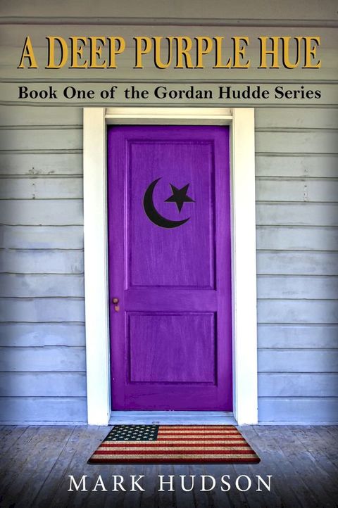 A Deep Purple Hue: Book One of the Gordan Hudde Series(Kobo/電子書)