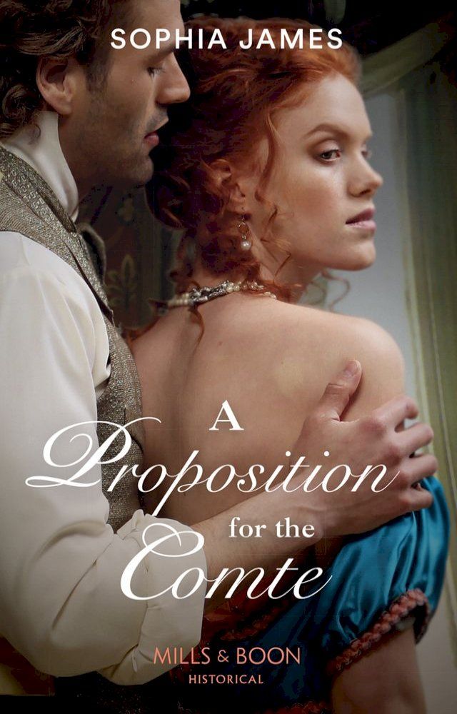  A Proposition For The Comte (Gentlemen of Honour, Book 2) (Mills & Boon Historical)(Kobo/電子書)