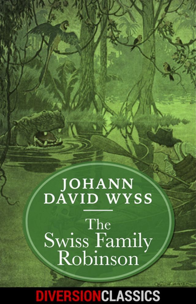  The Swiss Family Robinson (Diversion Illustrated Classics)(Kobo/電子書)