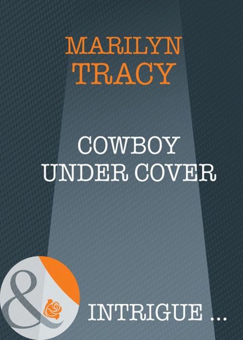 Cowboy Under Cover (Mills & Boon Intrigue)(Kobo/電子書)