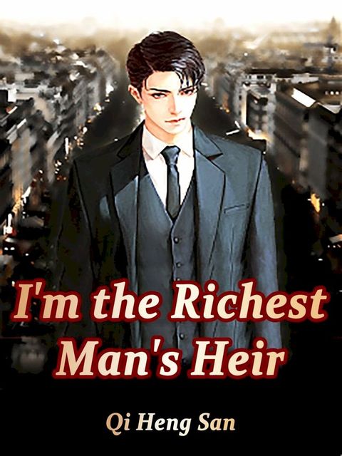 I'm the Richest Man's Heir(Kobo/電子書)