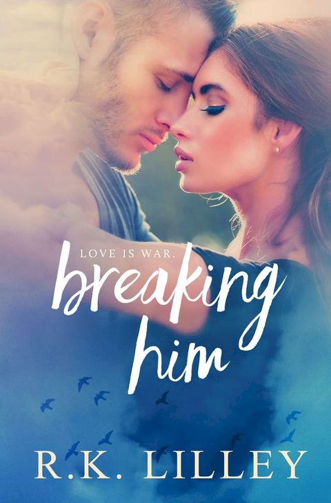 Breaking Him(Kobo/電子書)