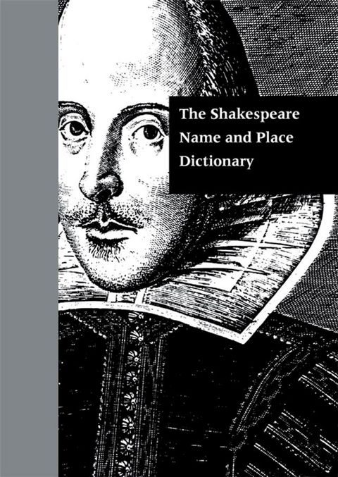 The Shakespeare Name and Place Dictionary(Kobo/電子書)