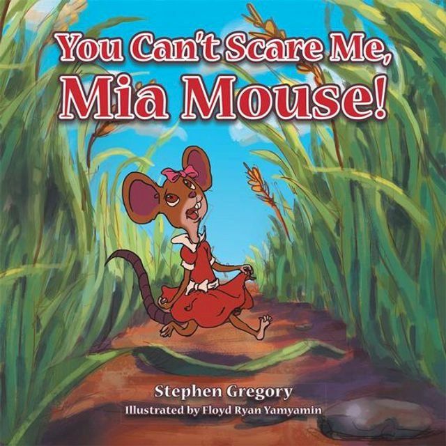  You Can't Scare Me, Mia Mouse!(Kobo/電子書)