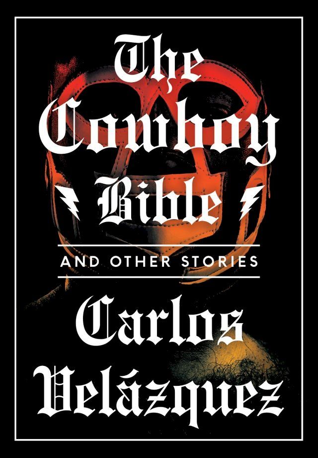  The Cowboy Bible and Other Stories(Kobo/電子書)