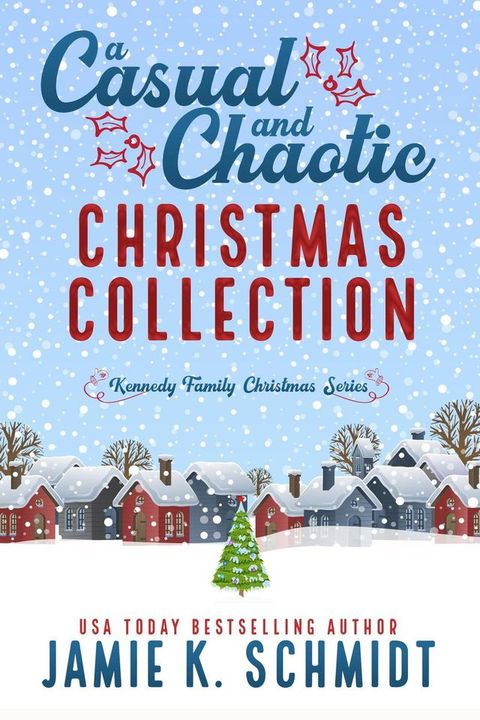 A Casual and Chaotic Christmas Collection(Kobo/電子書)