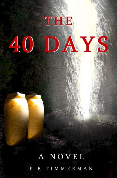 The 40 Days: A Novel(Kobo/電子書)