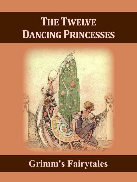 The Twelve Dancing Princesses(Kobo/電子書)