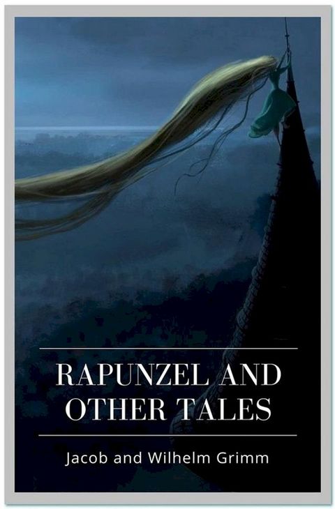 Rapunzel and Other Tales(Kobo/電子書)