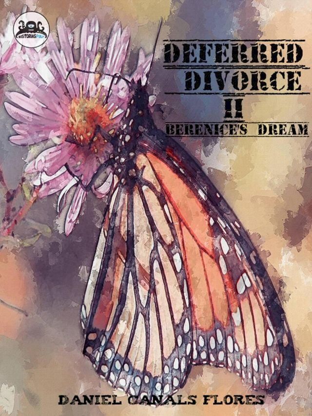  Deferred Divorce II Berenice's Dream(Kobo/電子書)